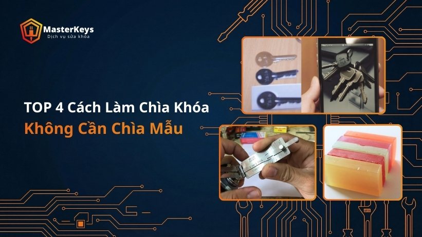 Làm chìa khóa không cần chìa mẫu