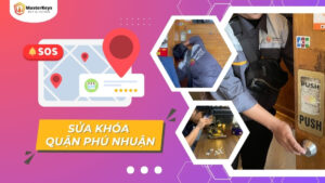 Thợ sửa khóa Phú Nhuận MasterKeys có mặt trong 10–12 phút – quận nhỏ nhất TP.HCM, phục vụ 24/7