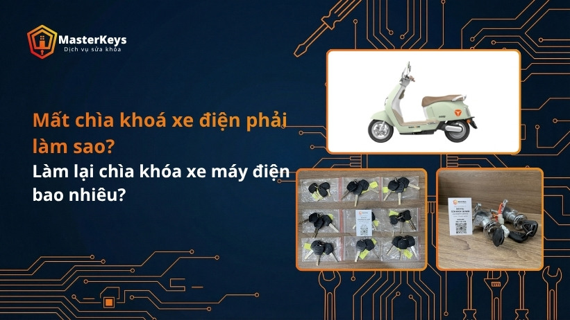 Mất chìa khoá xe điện phải làm sao? Làm lại chìa khóa xe máy điện bao nhiêu?