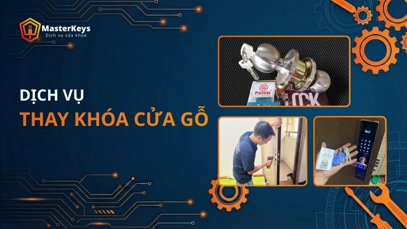 Dịch vụ Thay khóa cửa gỗ tại nhà | Giá Tốt | Hỗ trợ 24/7