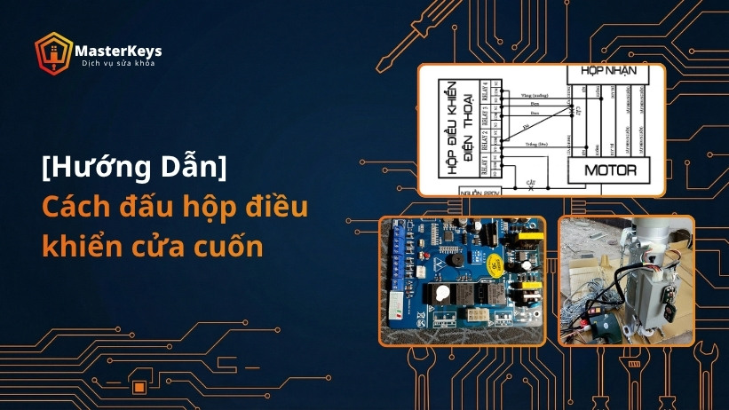 [Hướng Dẫn] Cách đấu hộp điều khiển cửa cuốn
