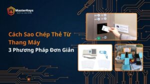 Cách Sao Chép Thẻ Từ Thang Máy | 3 Phương Pháp Đơn Giản