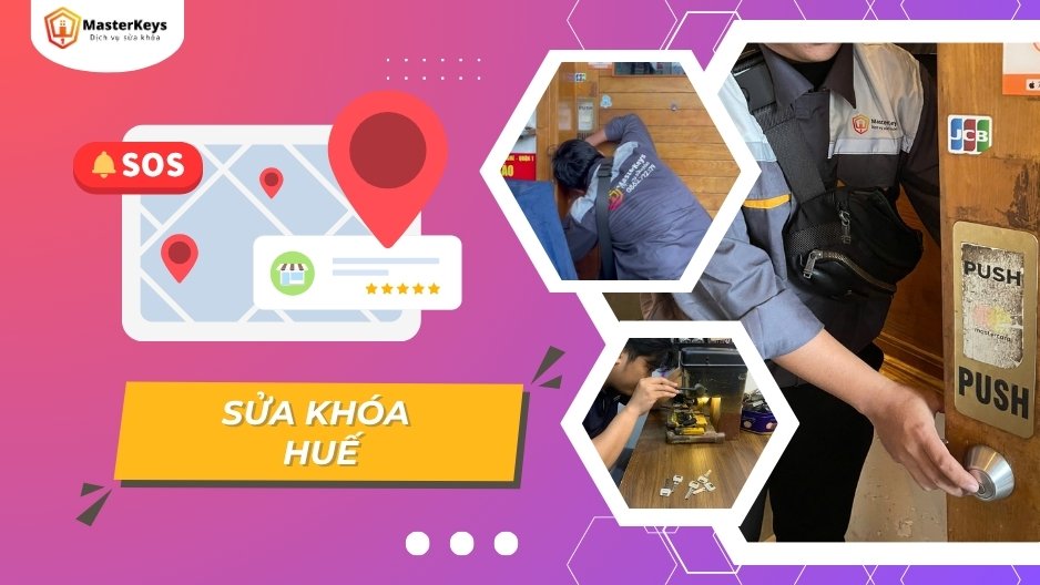 Dịch vụ Sửa khoá Huế | Hỗ trợ nhanh chóng 24/7 - Masterkeys