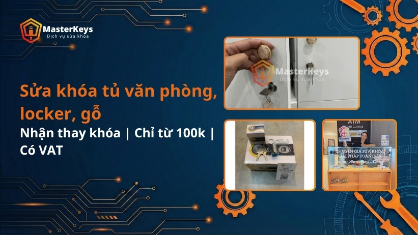 Dịch vụ Sửa khóa tủ văn phòng, locker, gỗ | Nhận thay khóa, Làm chìa chỉ từ 100k