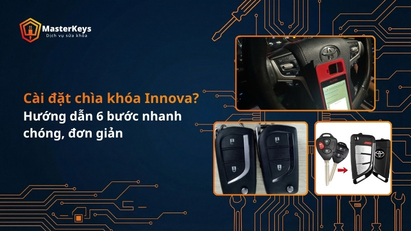 Cài đặt chìa khóa Innova? Hướng dẫn 6 bước nhanh chóng, đơn giản