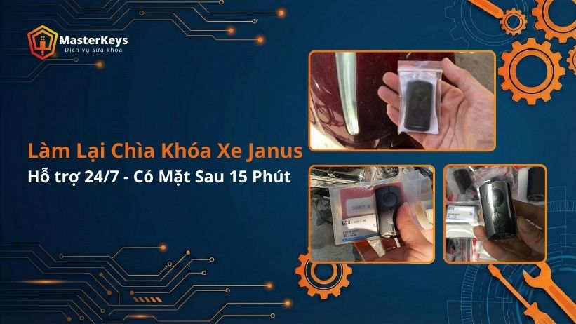 Làm Lại Chìa Khóa Xe Janus – Hỗ trợ 24/7 | Có Mặt Sau 15 Phút