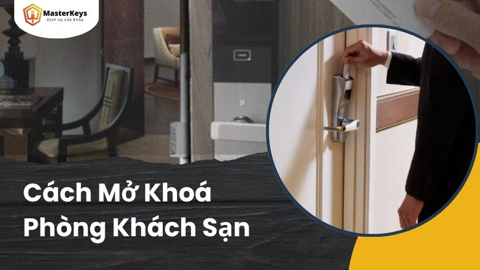 Cách Mở Khoá Phòng Khách Sạn| Hướng Dẫn Chi Tiết & Giải Pháp