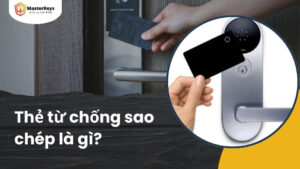 Thẻ từ chống sao chép là gì? So sánh các giải pháp thẻ từ
