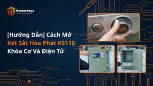 [Hướng Dẫn] Cách Mở Két Sắt Hòa Phát KS110 Khóa Cơ Và Điện Tử