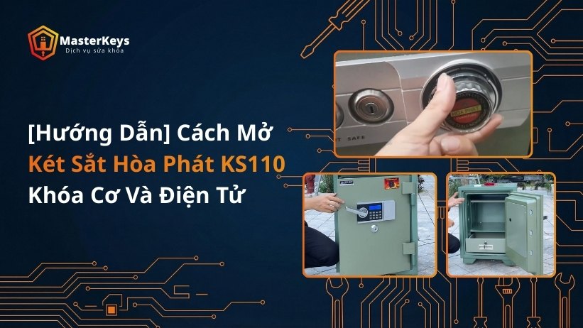 [Hướng Dẫn] Cách Mở Két Sắt Hòa Phát KS110 Khóa Cơ Và Điện Tử