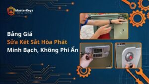 [Bảng Giá] Sửa Két Sắt Hòa Phát Minh Bạch | Không Phí Ẩn